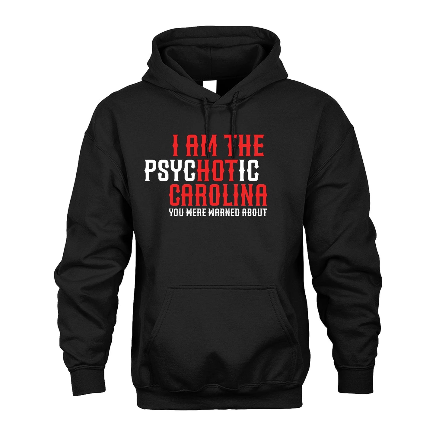 CAROLINA 13K1-544 I Am The Psychotic Name You Were Warned About