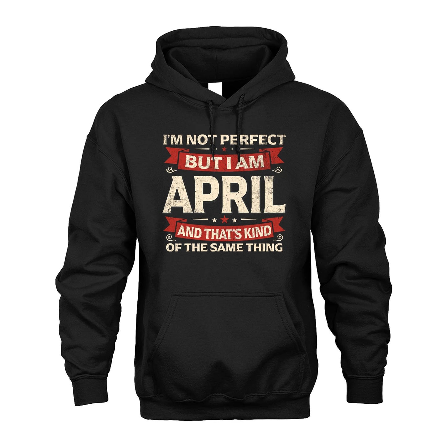 APRIL 13K1-566 I'm Not Perfect But I Am...