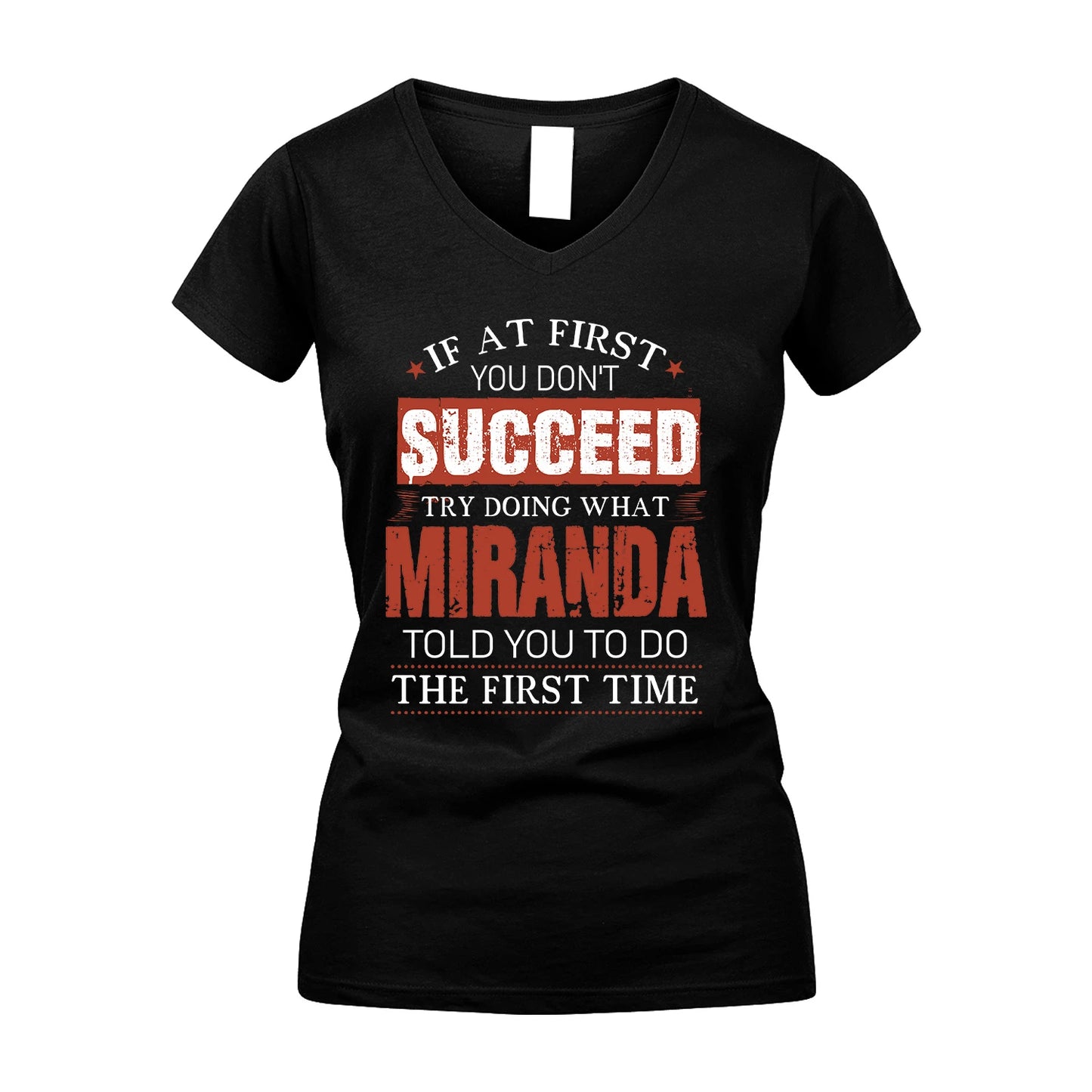 MIRANDA 13K1-82–Personalized Funny Quote Apparel “If At First You Don’t Succeed”