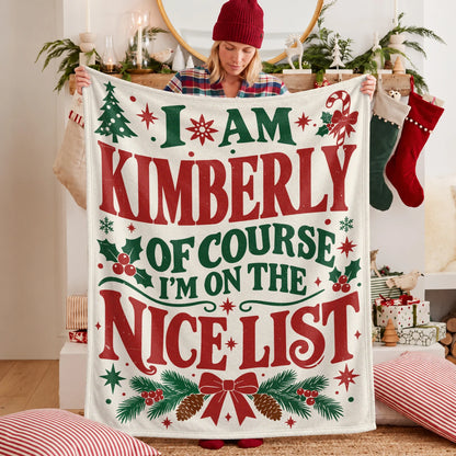 I'm Name Of Course I'm On The Nice List Cream Christmas Fleece Blanket KIMBERLY 13K1 BK59