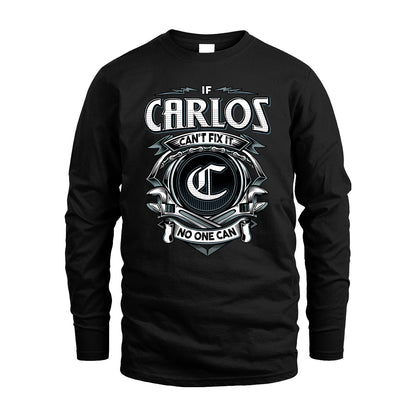 CARLOS 13K1-510 Personalized  "Can’t Fix It No One Can"