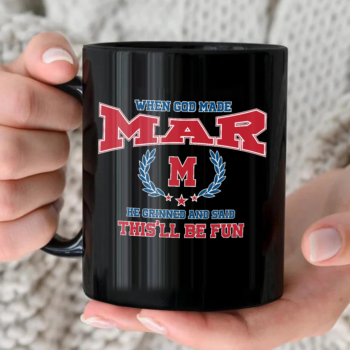 When God Made Your Name Personalized Mug MAR 13K1 MG08