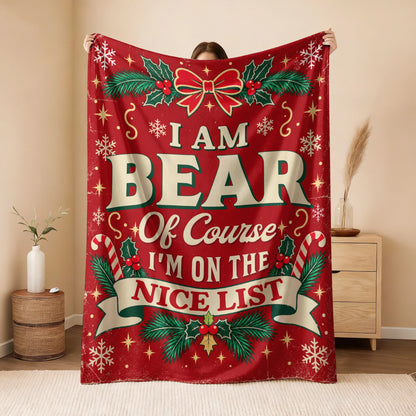 I'm Name Of Course I'm On The Nice List Christmas Fleece Blanket BEAR 13K1 BK56