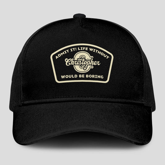 Admit It Life Without Your Name Would Be Boring Black Mesh Cap CHRISTOPHER 13K1 C214PF