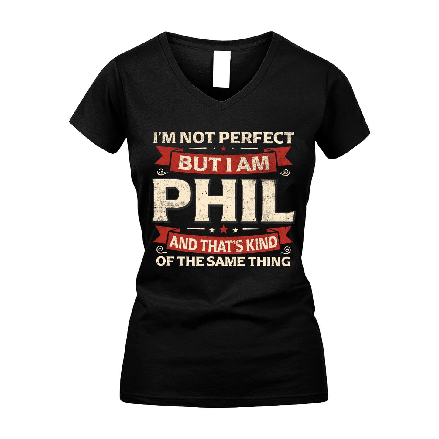 PHIL 13K1-566 I'm Not Perfect But I Am...
