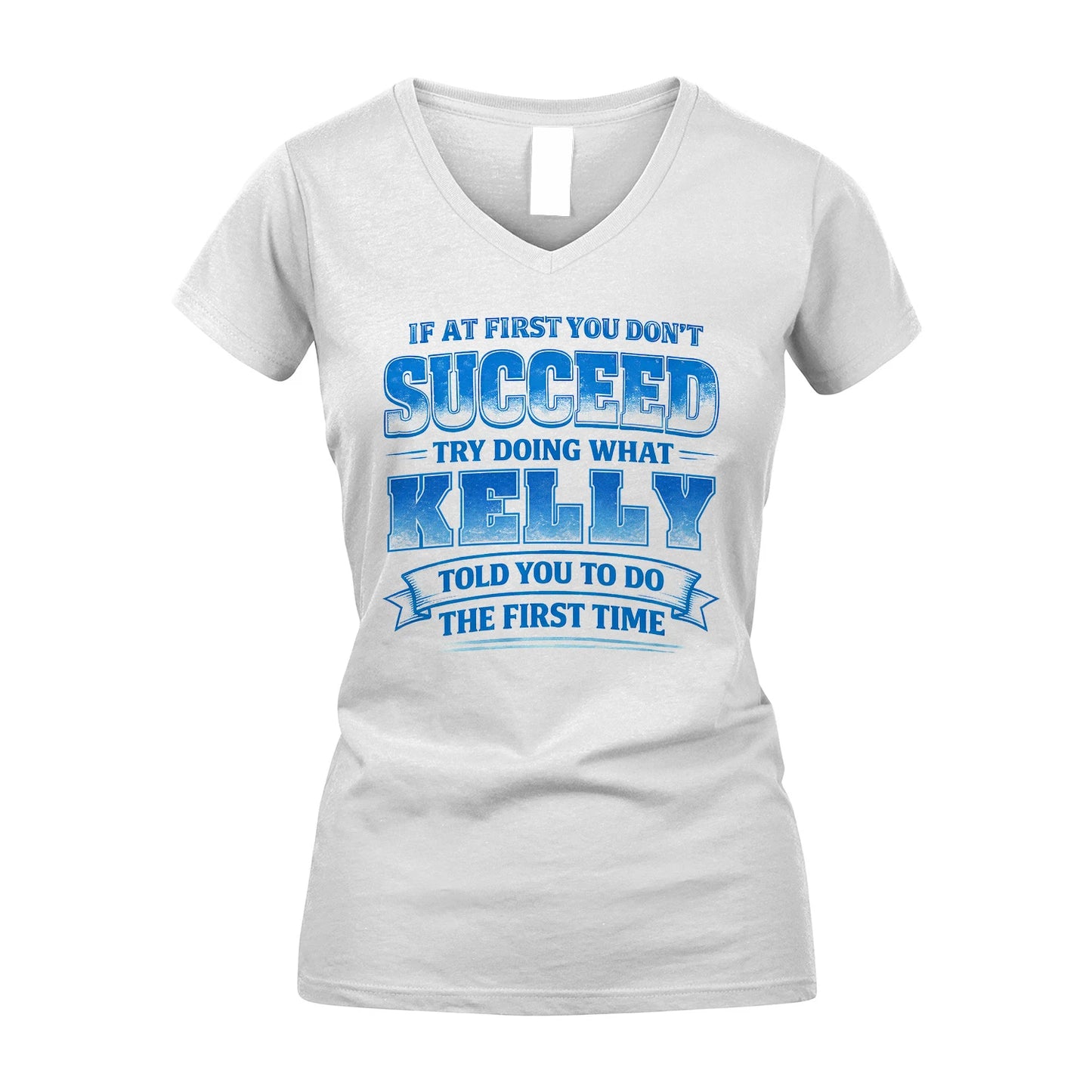KELLY 13K1-502 If At First You Don't Succeed...