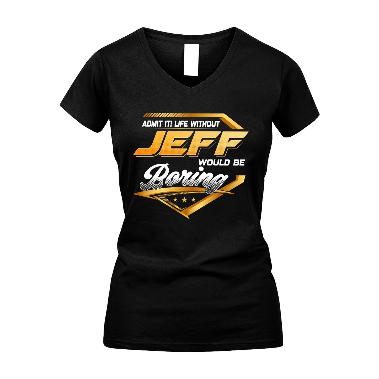JEFF 13K1-513 Personalized "Admit It! Life Without ... Would Be Boring"