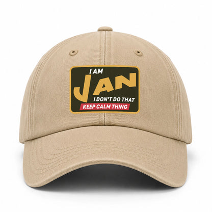 I Am Your Name I Don't Do That Keep Calm Thing Cap JAN 13K1 C54PF