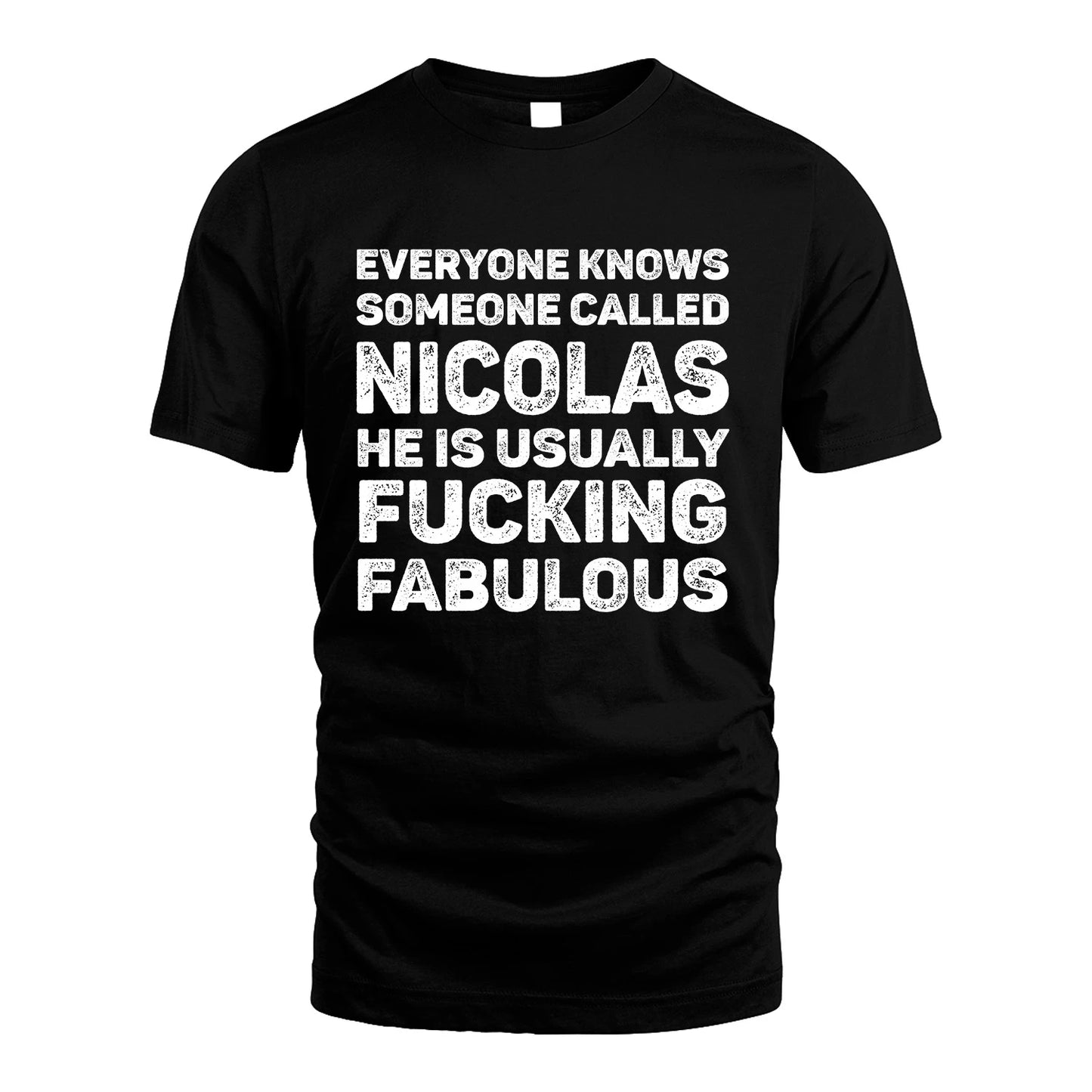 NICOLAS 13K1-500–Personalized Funny Quote Apparel “Everyone Knows Someone called...”