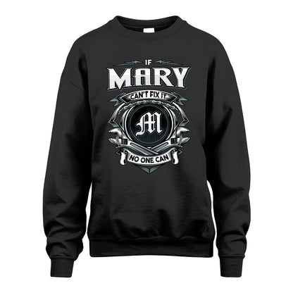MARY 13K1-510 Personalized  "Can’t Fix It No One Can"