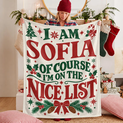 I'm Name Of Course I'm On The Nice List Cream Christmas Fleece Blanket SOFIA 13K1 BK59
