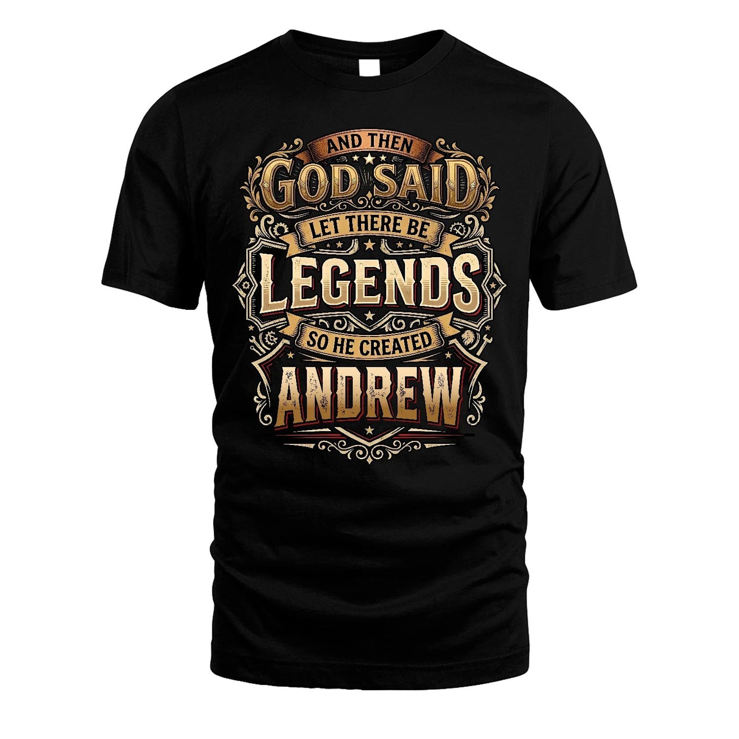 ANDREW 13K1-540 And Then God Said Let There Be Legends...