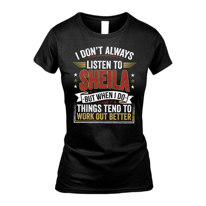 SHEILA 13K1-542 I Don't Always Listen To ...