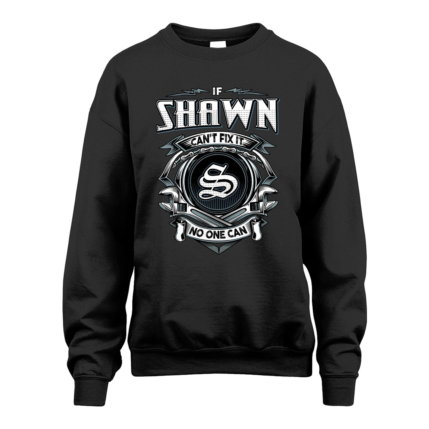 SHAWN 13K1-510 Personalized  "Can’t Fix It No One Can"