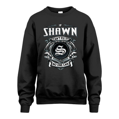 SHAWN 13K1-510 Personalized  "Can’t Fix It No One Can"