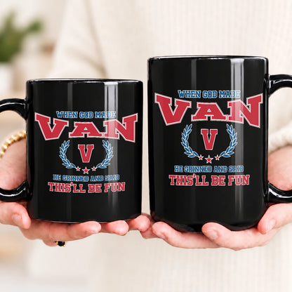 When God Made Your Name Personalized Mug VAN 13K1 MG08