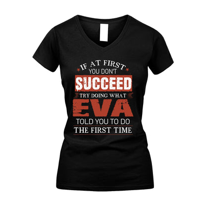 EVA 13K1-82–Personalized Funny Quote Apparel “If At First You Don’t Succeed”