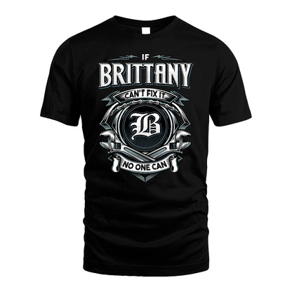 BRITTANY 13K1-510 Personalized  "Can’t Fix It No One Can"