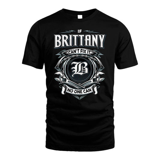 BRITTANY 13K1-510 Personalized  "Can’t Fix It No One Can"