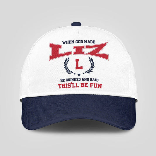 When God Made Your Name He Grinned And Said This'll Be Fun Blue Cap LIZ 13K1 C57PF