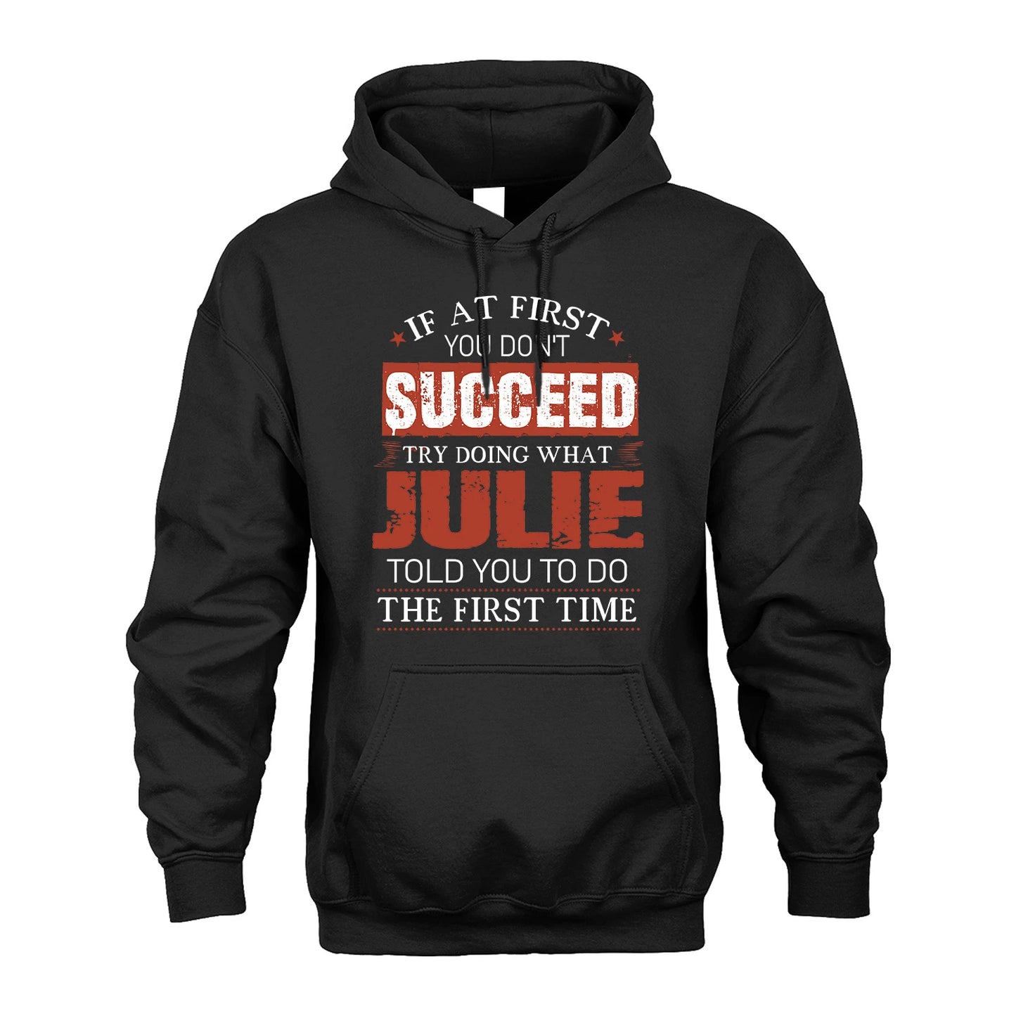 JULIE 13K1-82–Personalized Funny Quote Apparel “If At First You Don’t Succeed”
