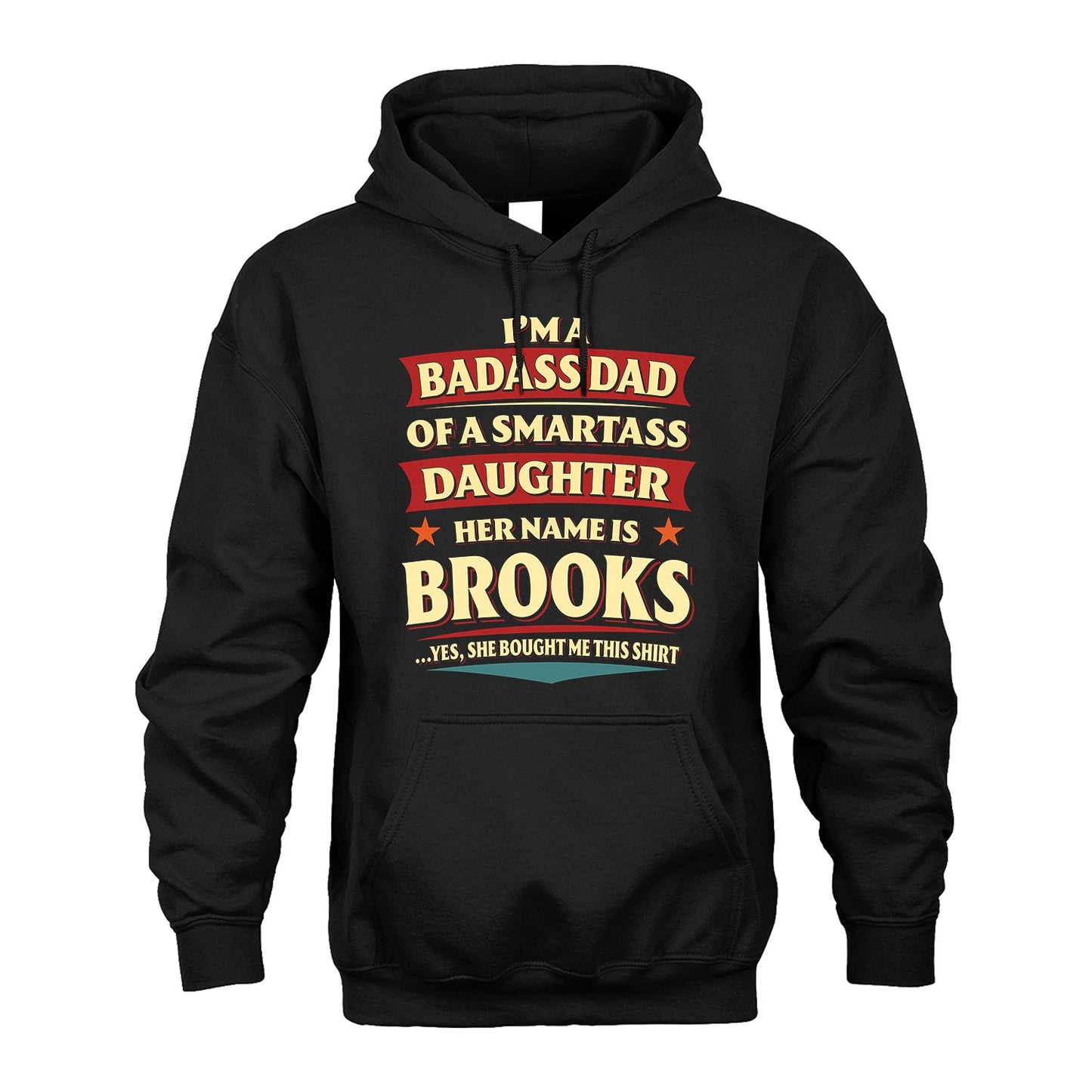 BROOKS 13K1-535 I'm A Badass Dad Of A Smartass Daughter Her Name Is ...