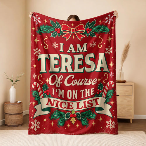 I'm Name Of Course I'm On The Nice List Christmas Fleece Blanket TERESA 13K1 BK56