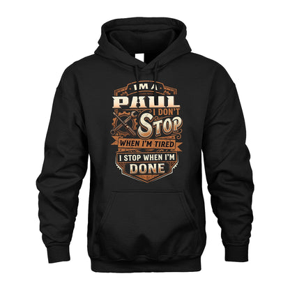 PAUL 13K1-531 I Don't Stop When I'm Tired I Stop When I'm Done