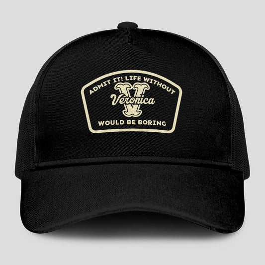 Admit It Life Without Your Name Would Be Boring Black Mesh Cap VERONICA 13K1 C214PF