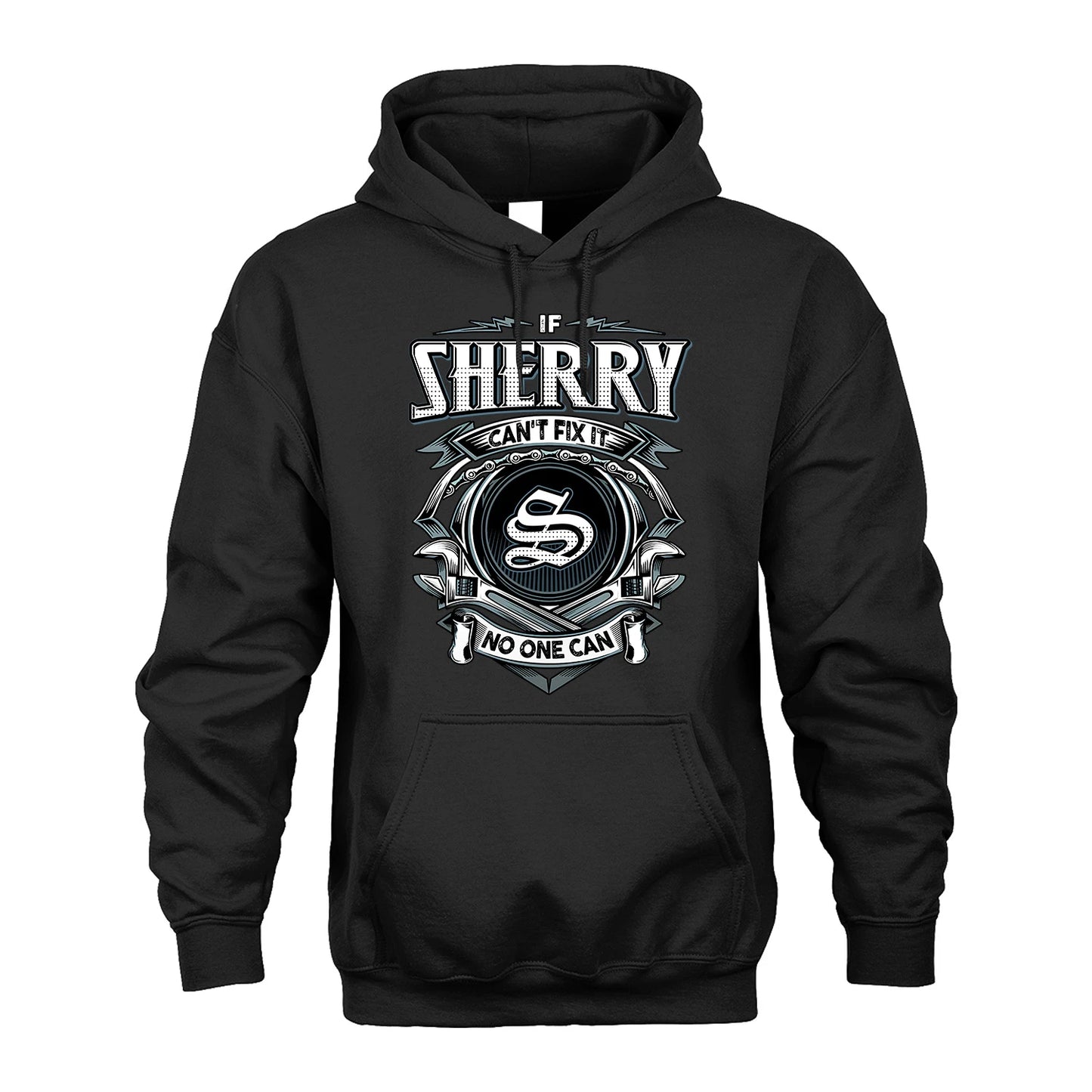 SHERRY 13K1-510 Personalized  "Can’t Fix It No One Can"