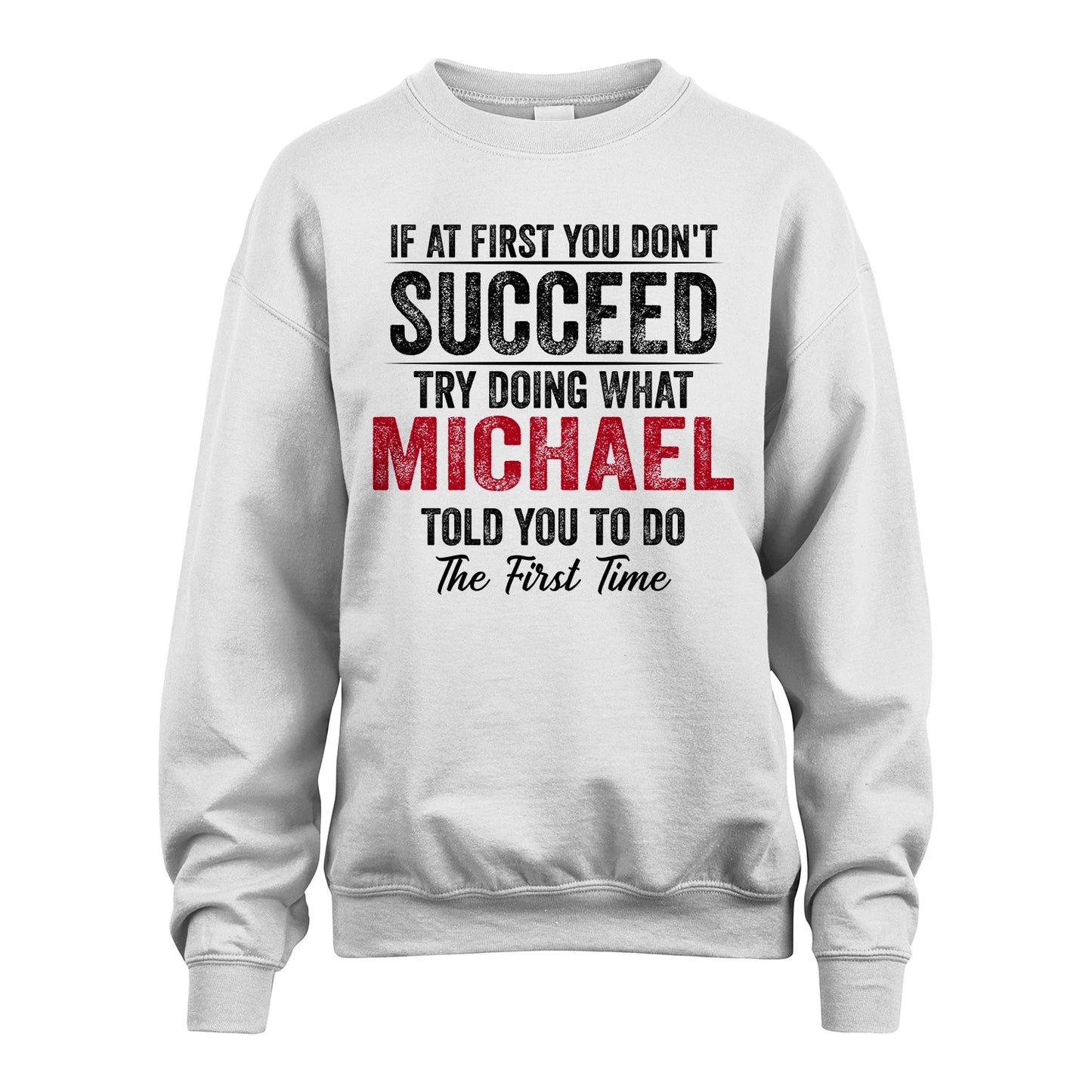MICHAEL 13K1-357 If At First You Don't Succeed...