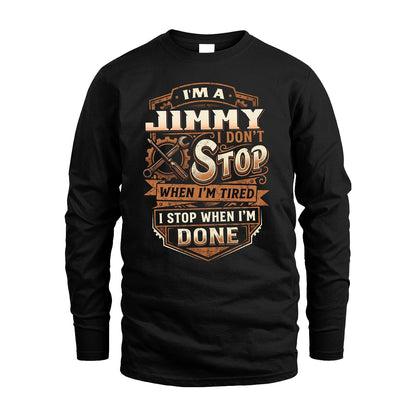 JIMMY 13K1-531 I Don't Stop When I'm Tired I Stop When I'm Done