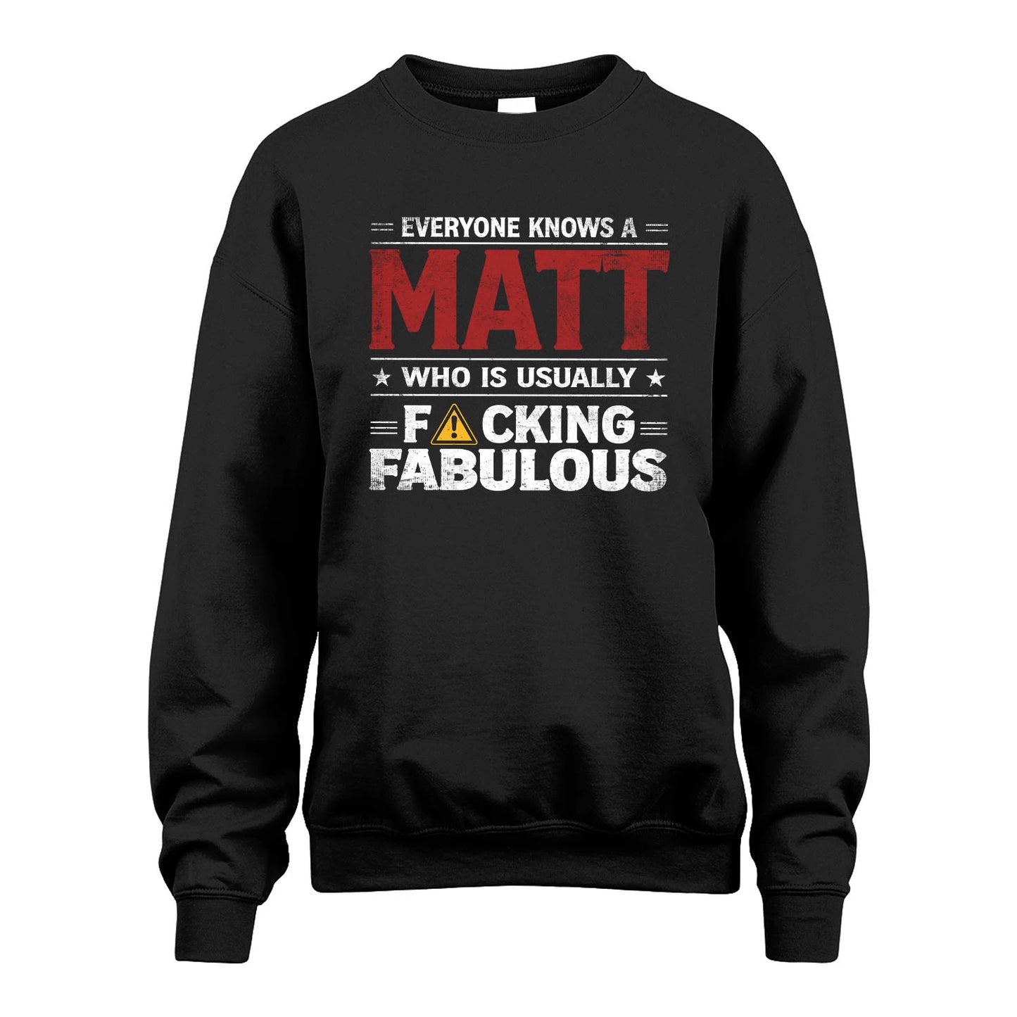 MATT 13K1-565 Everyone Know A/An Name Who Is Usually...