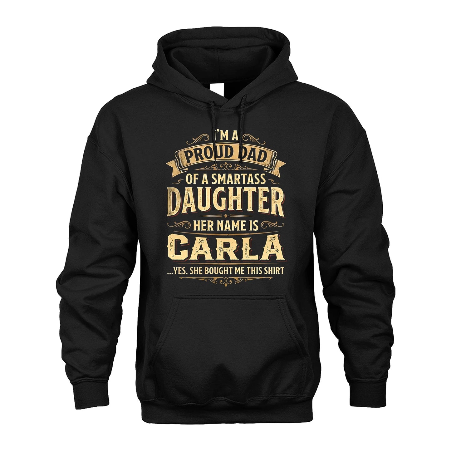 CARLA 13K1-356 I'm A Proud Dad Of A Smartass Daughter Her Name Is...