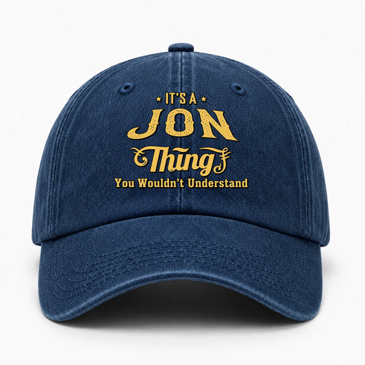 It's A Your Name Thing You Wouldn't Understand Washed Cap JON 13K1 C216PF