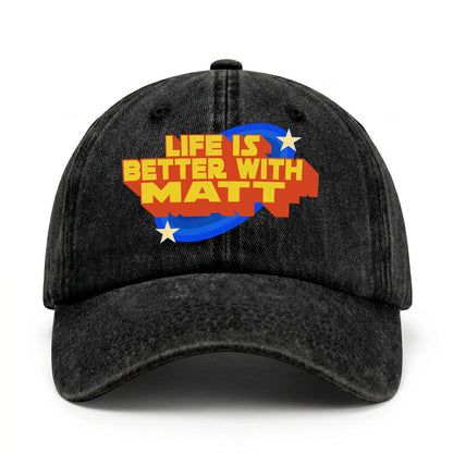 Life Is Better With Your Name Retro Washed Cap MATT 13K1 C62PF