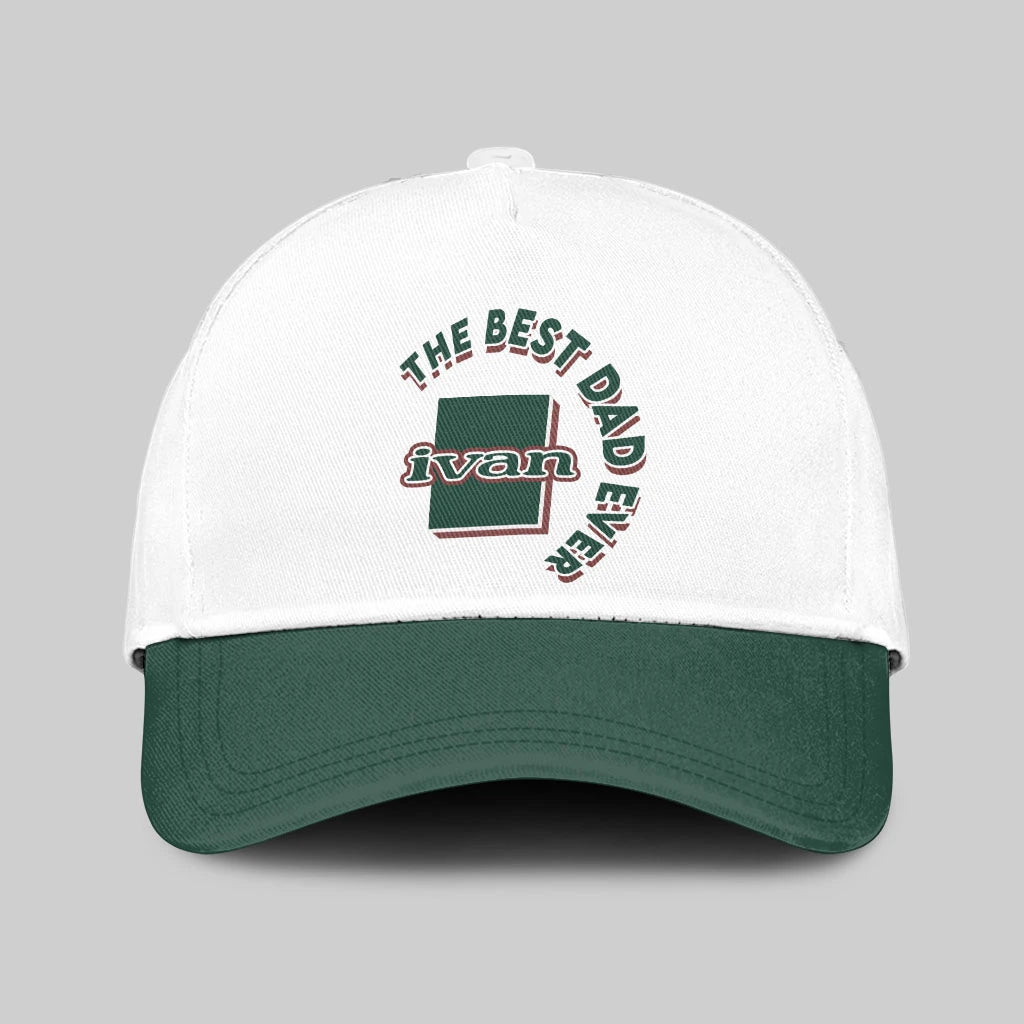 The Best Dad Ever Custom Name Cap IVAN 13K1 C35PF