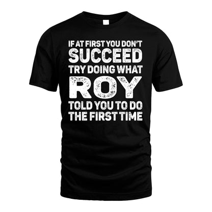 ROY 13K1-117   Personalized Funny Quote Apparel If At First You Dont Succeed
