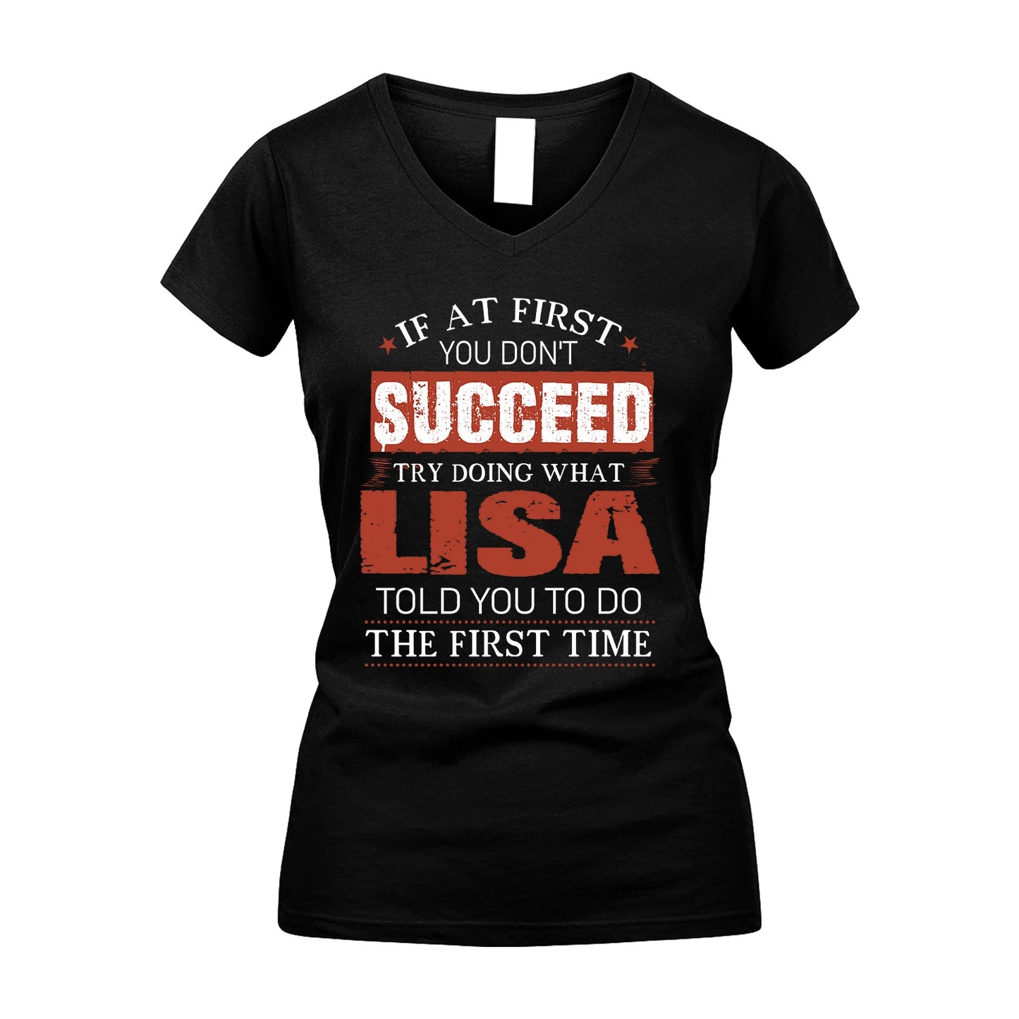 LISA 13K1-82–Personalized Funny Quote Apparel “If At First You Don’t Succeed”