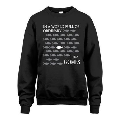 GOMES 13K1-558 In A World Full Of Ordinary