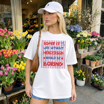 HENDERSON 13K1-545 Admit It Life Without Name Would Be Boring
