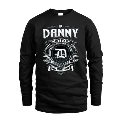 DANNY 13K1-510 Personalized  "Can’t Fix It No One Can"