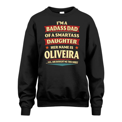 OLIVEIRA 13K1-535 I'm A Badass Dad Of A Smartass Daughter Her Name Is ...