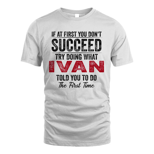 IVAN 13K1-357 If At First You Don't Succeed...