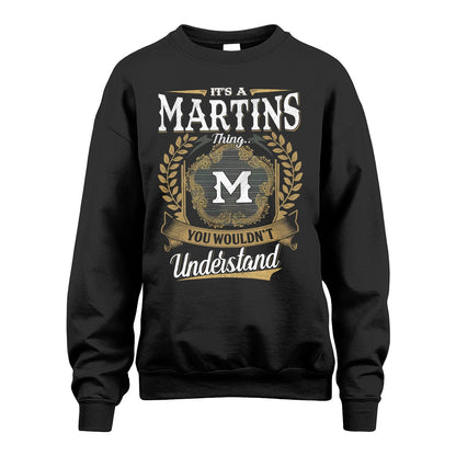 MARTINS 13K1-1–Personalized Name Quote Apparel “It’s an NAME Thing You Wouldn’t Understand”
