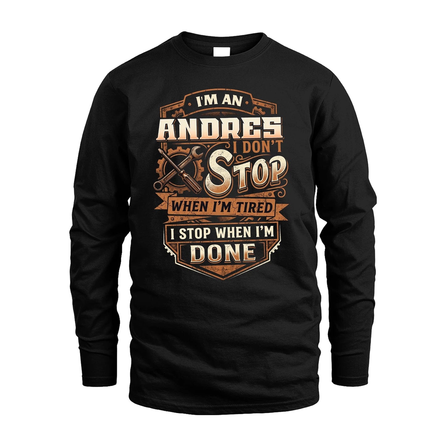 ANDRES 13K1-531 I Don't Stop When I'm Tired I Stop When I'm Done