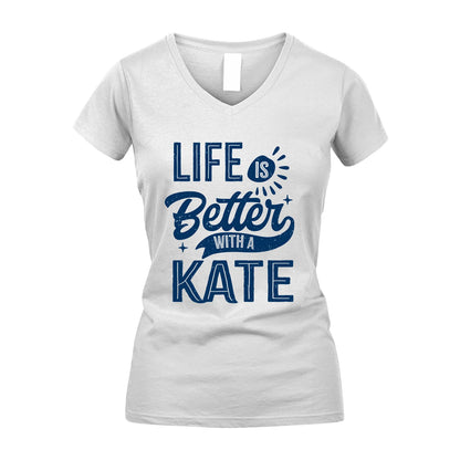 KATE 13K1-116 Personalized Name Quote T-Shirt Life Is Better With Unisex Gift