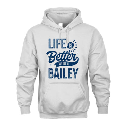 BAILEY 13K1-116 Personalized Name Quote T-Shirt Life Is Better With Unisex Gift
