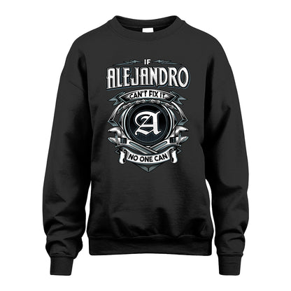 ALEJANDRO 13K1-510 Personalized  "Can’t Fix It No One Can"
