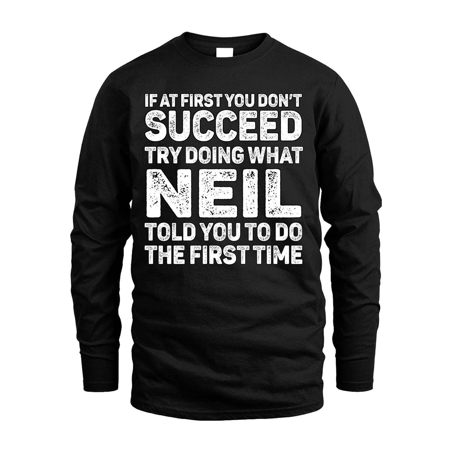 NEIL 13K2-117Personalized Funny Quote Apparel If At First You Dont Succeed